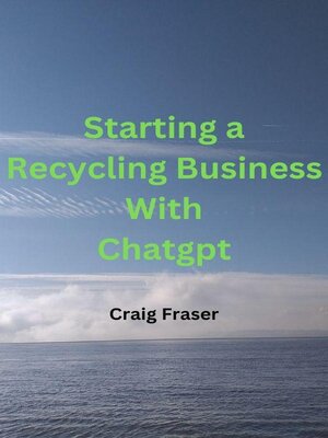 cover image of Starting a Recycling Business with ChatGPT